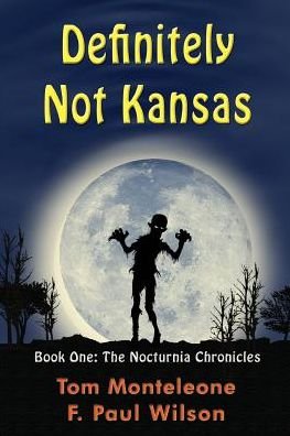 Cover for F Paul Wilson · Definitely Not Kansas: Book One: The Nocturnia Chronicles (Taschenbuch) (2015)