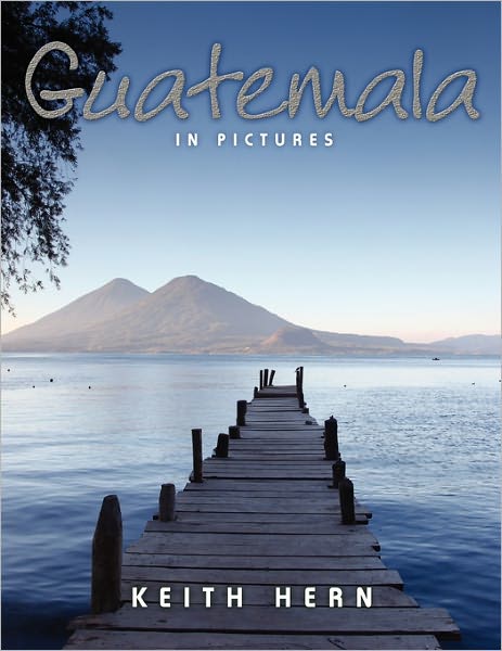 Cover for Keith Hern · Guatemala In Pictures (Paperback Book) (2011)