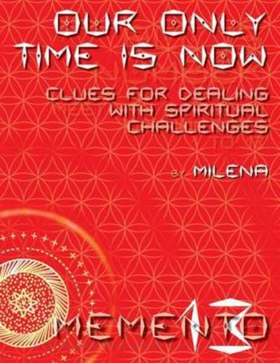 Our Only Time is Now - Milena - Books - M Publishing - 9781909323001 - October 13, 2015