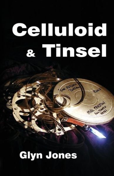 Cover for Glyn Idris Jones · Celluloid and Tinsel: A Thornton King Adventure (Paperback Book) (2012)