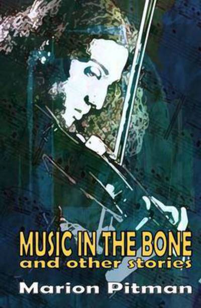 Cover for Marion Pitman · Music in the Bone (Paperback Book) (2015)