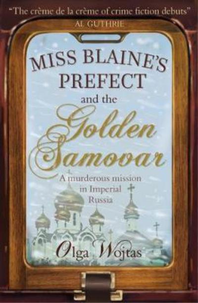 Cover for Olga Wojtas · Miss Blaine's Prefect &amp; Golden Samovar - Murder at Teatime (Paperback Book) (2018)