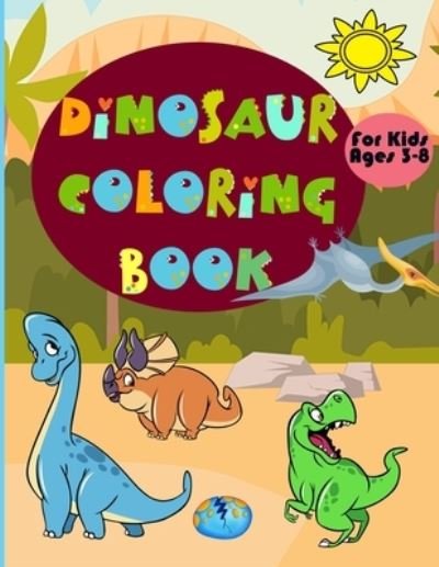 Cover for Phill Abbot · Dinosaur Coloring Book for Kids Ages 3-8 (Paperback Bog) (2021)