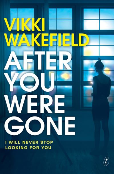 Cover for Vikki Wakefield · After You Were Gone (Book) (2023)