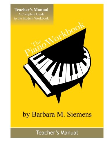 Cover for Barbara M. Siemens · The Piano Workbook Teacher's Manual (The Piano Workbook Series) (Paperback Book) (2013)