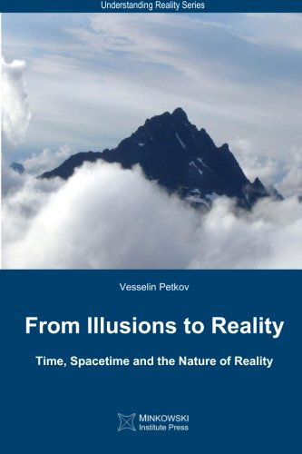 Cover for Vesselin Petkov · From Illusions to Reality: Time, Spacetime and the Nature of Reality (Understanding Reality Series) (Volume 1) (Paperback Book) (2013)