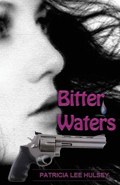 Cover for Patricia L. Hulsey · Bitter Waters (Taschenbuch) (2002)