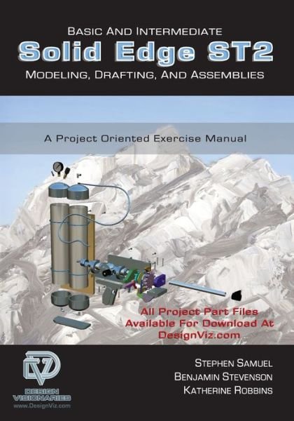 Cover for Benjamin Stevenson · Basic and Intermediate Solid Edge ST2 Modeling, Drafting and Assemblies (Paperback Book) (2010)