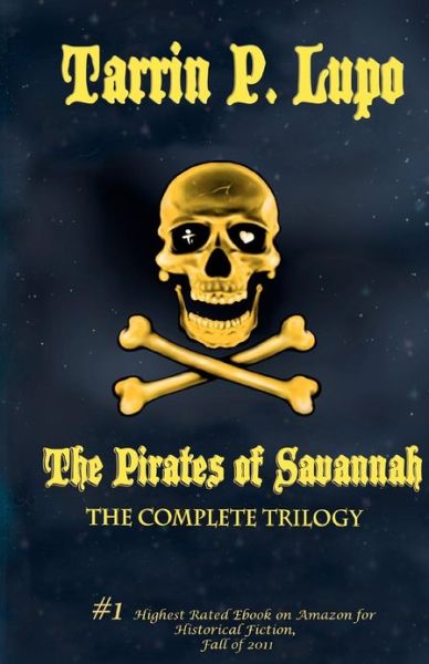 Cover for Tarrin P. Lupo · Pirates of Savannah: the Birth of Freedom in the Low Country (Paperback Book) (2011)