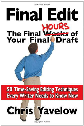 Cover for Christopher Yavelow · Final Edit, the Final Hours of Your Final Draft (Paperback Book) (2011)