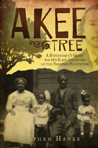 Cover for Stephen Hanks · Akee Tree: a Descendant's Quest for His Slave Ancestors on the Eskridge Plantations (Paperback Book) (2013)