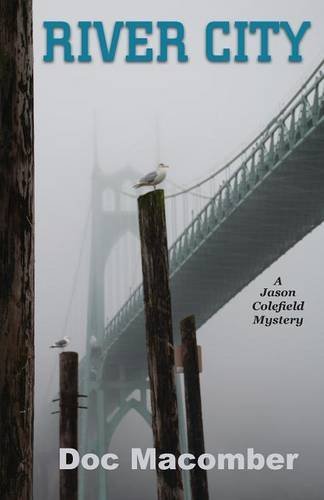 Cover for Doc Macomber · River City (a Jason Colefield Mystery) (Pocketbok) (2014)