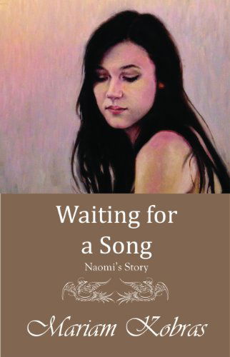 Cover for Mariam Kobras · Waiting for a Song, Naomi's Story (Paperback Book) (2014)