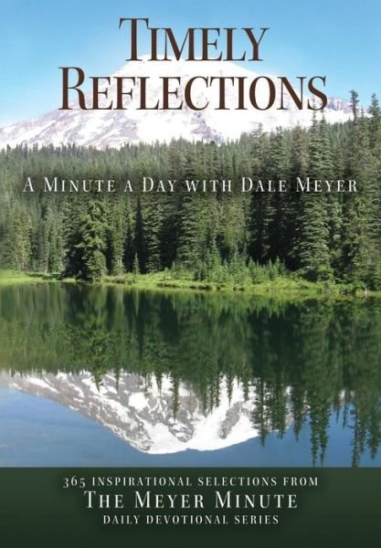 Cover for Dale a Meyer · Timely Reflections: a Minute a Day with Dale Meyer (Taschenbuch) (2014)