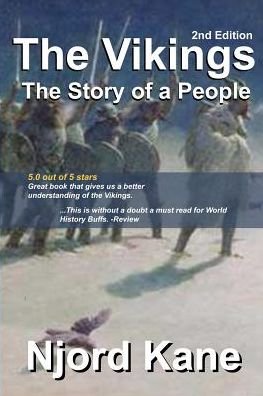 The Vikings: the Story of a People - Njord Kane - Books - Spangenhelm Publishing - 9781943066001 - September 14, 2015