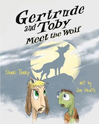 Cover for Shari Tharp · Gertrude and Toby Meet the Wolf (Paperback Book) (2017)