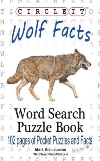 Cover for Lowry Global Media LLC · Circle It, Wolf Facts, Word Search, Puzzle Book (Paperback Book) (2016)