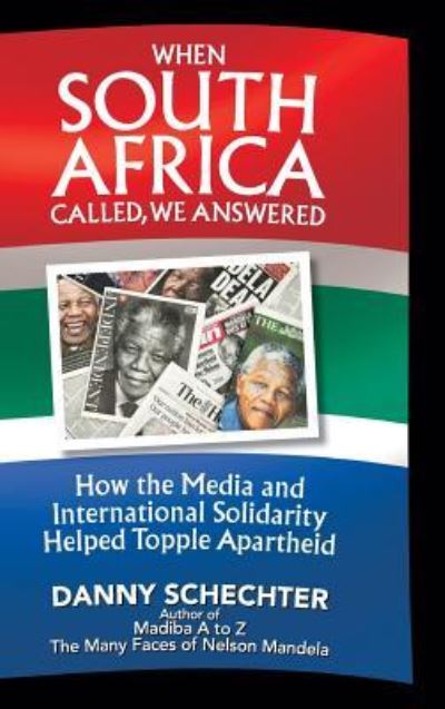 Cover for Danny Schechter · When South Africa Called, We Answered (Hardcover Book) (2015)