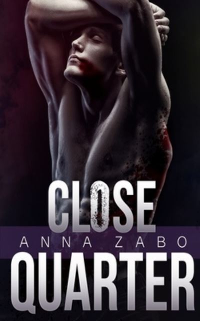 Cover for Anna Zabo · Close Quarter (Paperback Book) (2017)