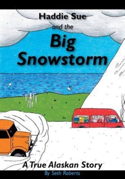 Cover for Seth Alan Roberts · Haddie Sue and the Big Snowstorm (Pocketbok) (2017)