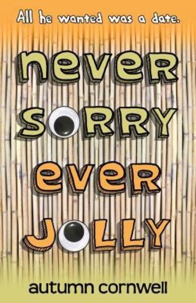 Autumn Cornwell · Never Sorry Ever Jolly (Paperback Book) (2019)