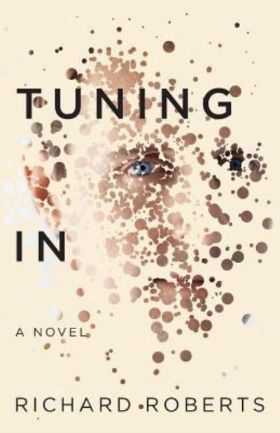 Cover for Foreign Service Officer Richard Roberts · Tuning in (Paperback Book) (2018)