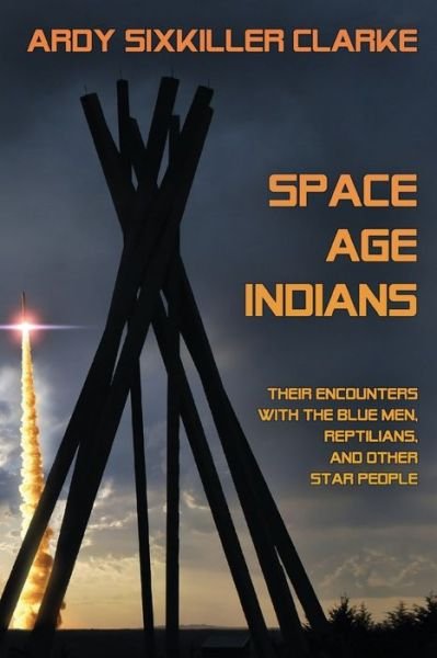 Cover for Ardy Sixkiller Clarke · Space Age Indians (Paperback Book) (2019)