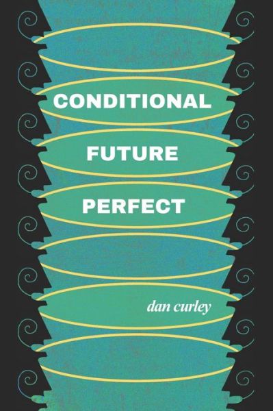 Cover for Dan Curley · Conditional Future Perfect (Paperback Book) (2019)