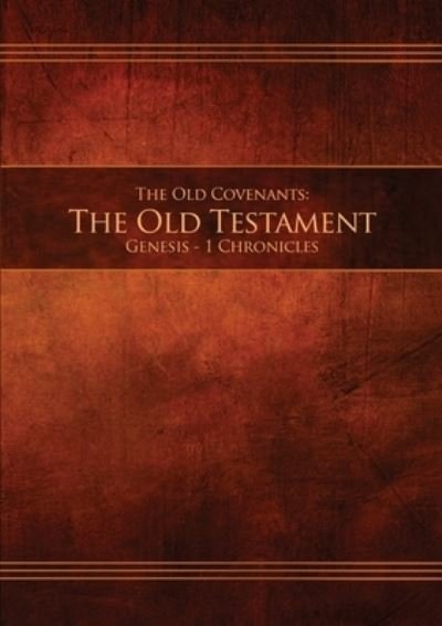 Cover for Restoration Scriptures Foundation · The Old Covenants, Part 1 - The Old Testament, Genesis - 1 Chronicles (Paperback Bog) (2019)
