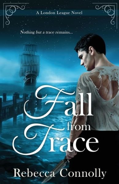 Cover for Rebecca Connolly · Fall From Trace (Paperback Book) (2020)
