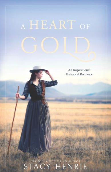 Cover for Stacy Henrie · Heart of Gold (Book) (2020)