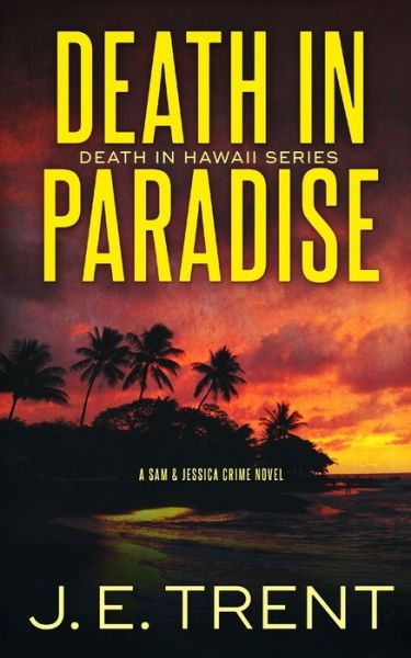 Cover for J E Trent · Death in Paradise - Hawaii Thriller (Paperback Book) (2020)