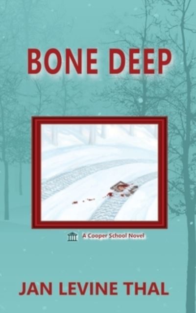 Cover for Jan Levine Thal · Bone Deep (Paperback Book) (2020)