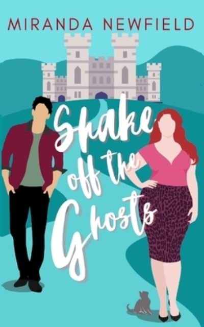 Miranda Newfield · Shake off the Ghosts (Buch) (2022)