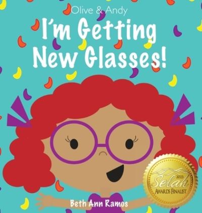 Cover for Beth Ann Ramos · I'm Getting New Glasses! (Book) (2022)