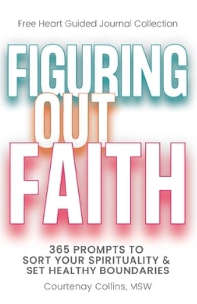 Cover for Courtenay Collins · Figuring Out Faith (Book) (2023)