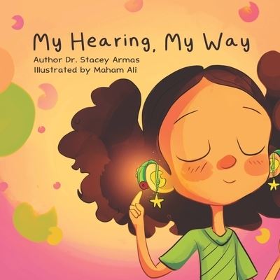 Cover for Stacey Armas · My Hearing, My Way (Book) (2023)