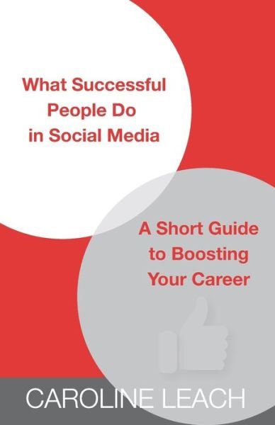 Cover for 1947- Caroline Leach · What Successful People Do in Social Media (Paperback Book) (2019)