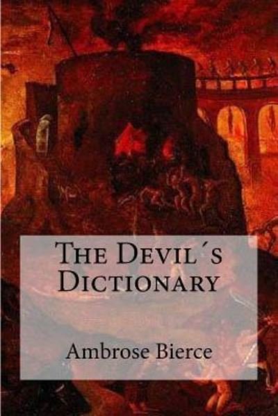 Cover for Ambrose Bierce · The Devil s Dictionary (Taschenbuch) (2017)