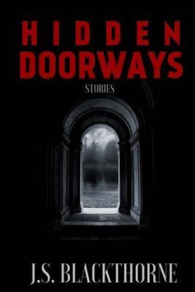Cover for J S Blackthorne · Hidden Doorways (Paperback Book) (2017)