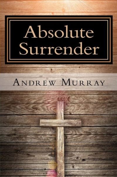 Cover for Andrew Murray · Absolute Surrender (Paperback Book) (2018)