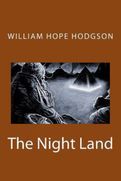 Cover for William Hope Hodgson · The Night Land (Pocketbok) (2017)