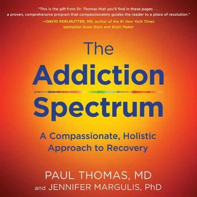 The Addiction Spectrum Lib/E - Paul Thomas - Music - HarperCollins - 9781982551001 - September 4, 2018