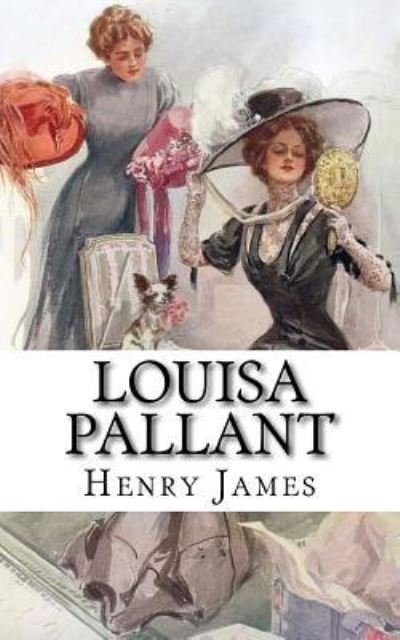 Louisa Pallant - Henry James - Kirjat - Createspace Independent Publishing Platf - 9781983864001 - maanantai 15. tammikuuta 2018