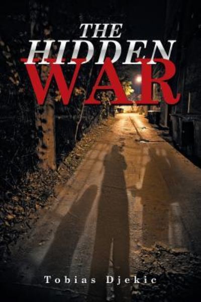 Cover for Tobias Djekic · The Hidden War (Paperback Book) (2018)