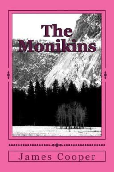 The Monikins - James Fenimore Cooper - Książki - Createspace Independent Publishing Platf - 9781985620001 - 28 lutego 2018