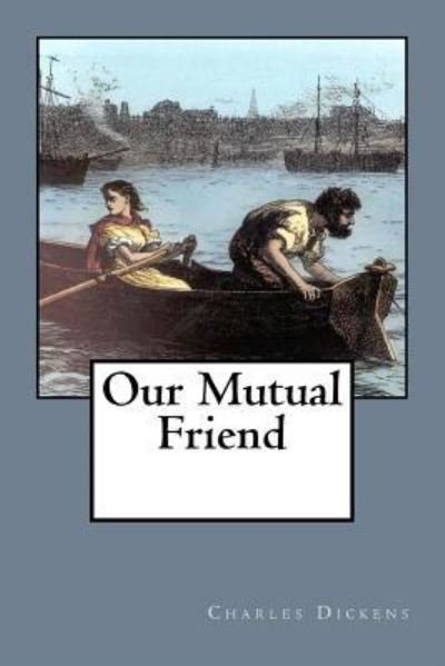 Cover for Dickens · Our Mutual Friend (Paperback Bog) (2018)