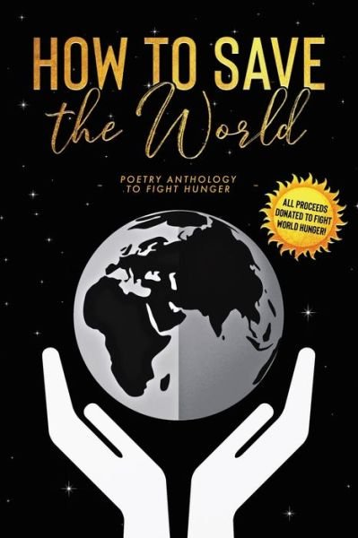 How to Save the World - 5310 Publishing - Bøger - 5310 Publishing - 9781990158001 - 14. juni 2022