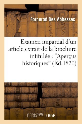 Cover for Fornerod Des Abbesses · Examen Impartial D'un Article Extrait De La Brochure Intitulée: 'aperçus Historiques', Saisie (Paperback Book) [French edition] (2013)