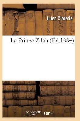 Cover for Claretie-j · Le Prince Zilah (Paperback Book) (2016)